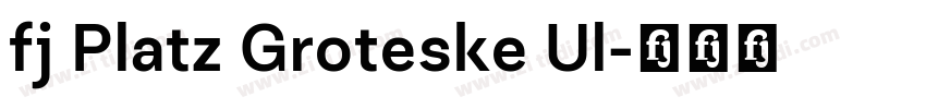 fj Platz Groteske Ul字体转换